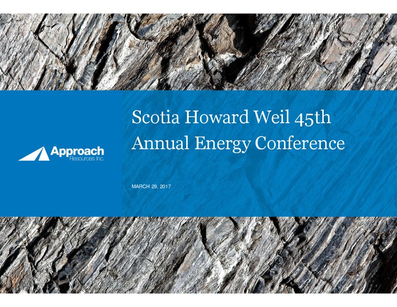 Scotia Howard Weil Conference – Approach Resources, Inc. – slide 1