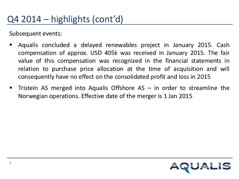 Q4 2014 EARNINGS CALL – Aqualis ASA – slide 7