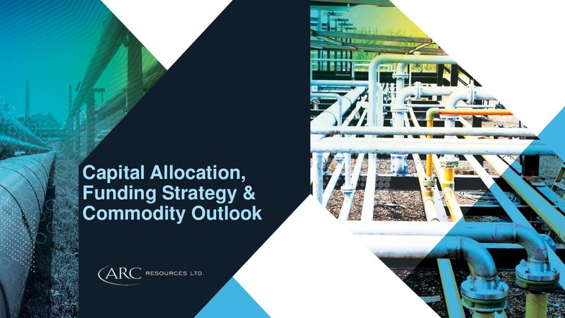 2018 Investor Day – Arc Resources Ltd. – slide 10