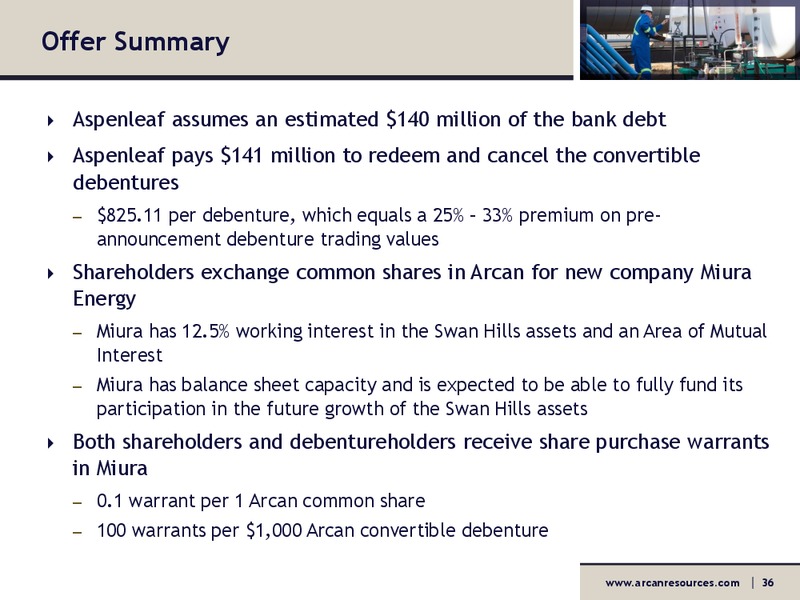 Securityholder Presentation – Arcan Resources Ltd. – slide 36