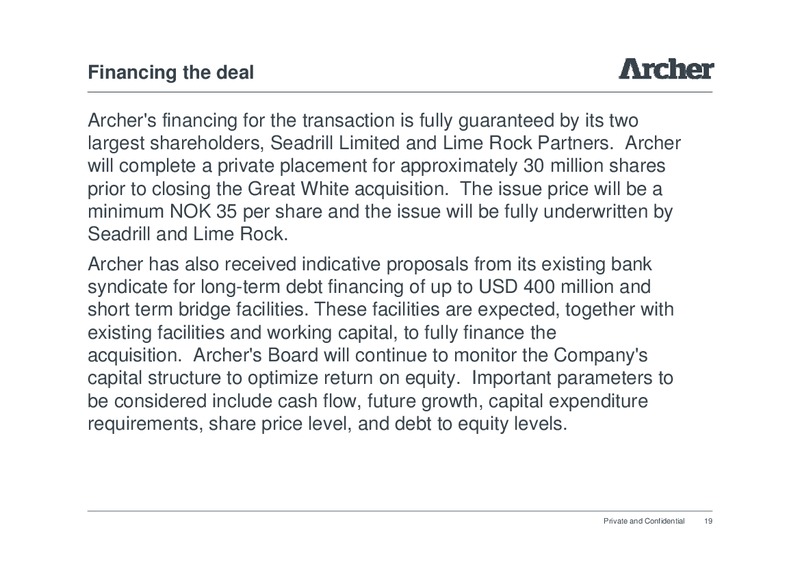 GREAT WHITE ENERGY SERVICES ACQUISITION WEBCAST – Archer Well Services – slide 19