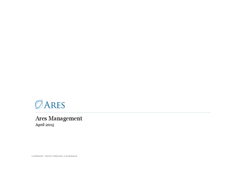 April 2015 Investor Presentation – Ares Management Lp – slide 1