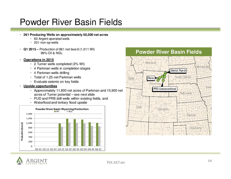 JUNE 2015 CORPORATE OVERVIEW AND OUTLOOK – Argent Energy Trust – slide 13
