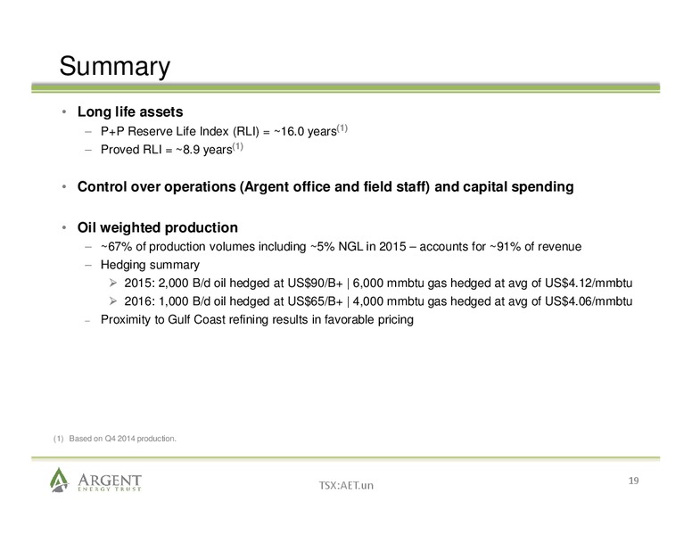JUNE 2015 CORPORATE OVERVIEW AND OUTLOOK – Argent Energy Trust – slide 18