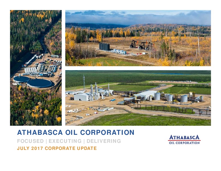 July 2017 Corporate Update – Athabasca Oil Corp – slide 1