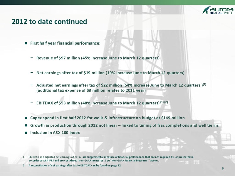 Q2 2012 Earnings Call – Aurora Oil & Gas Ltd. – slide 3
