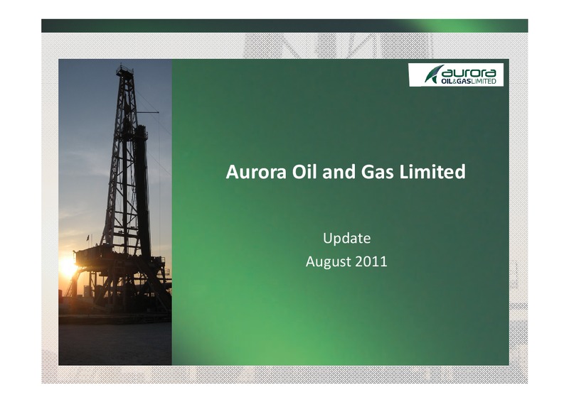 Q2 2011 Earnings Call – Aurora Oil & Gas Ltd. – slide 1