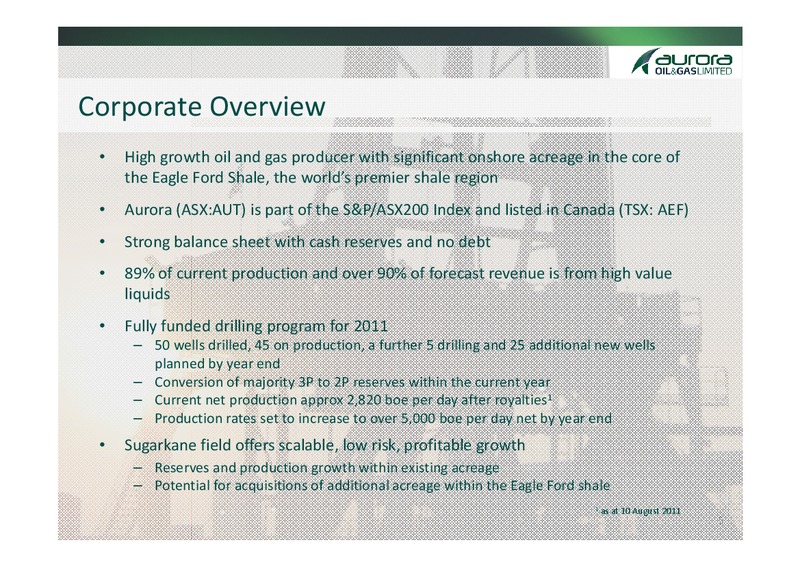 Q2 2011 Earnings Call – Aurora Oil & Gas Ltd. – slide 3