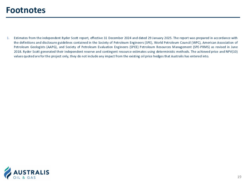 May 2025 Chairman's Address and Company Presentation Material – Australis Oil & Gas Limited – slide 20