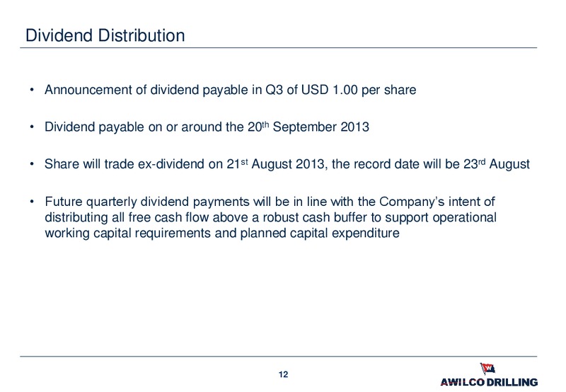 Q2 2013 RESULTS – Awilco Drilling Plc – slide 12