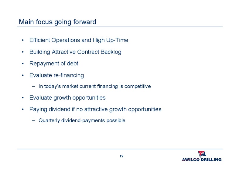 Q3 2011 EARNINGS CALL – Awilco Drilling Plc – slide 11