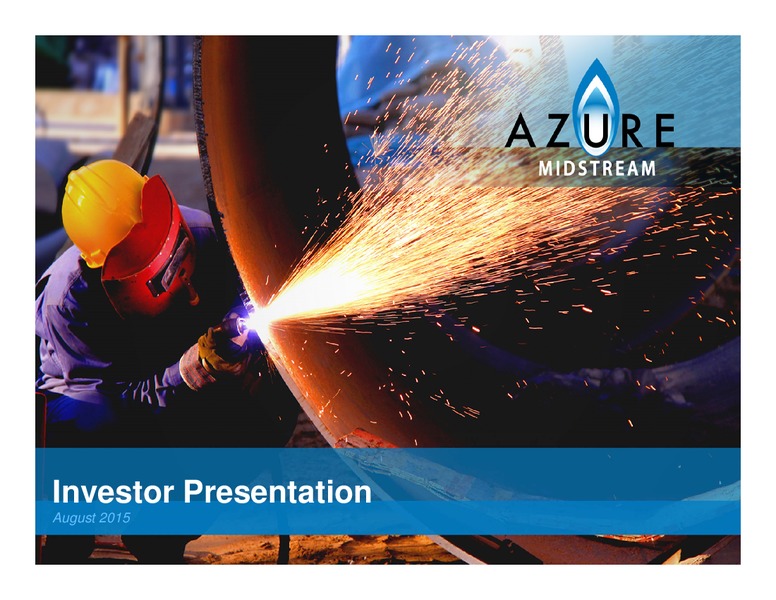 August 2015 Investor Presentation – Azure Midstream Partners Lp – slide 1