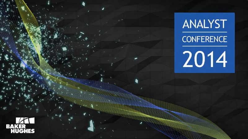 Analyst Conference – Baker Hughes – slide 1