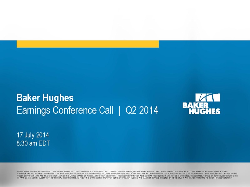 Earnings Conference Call Q2 2014 – Baker Hughes – slide 1