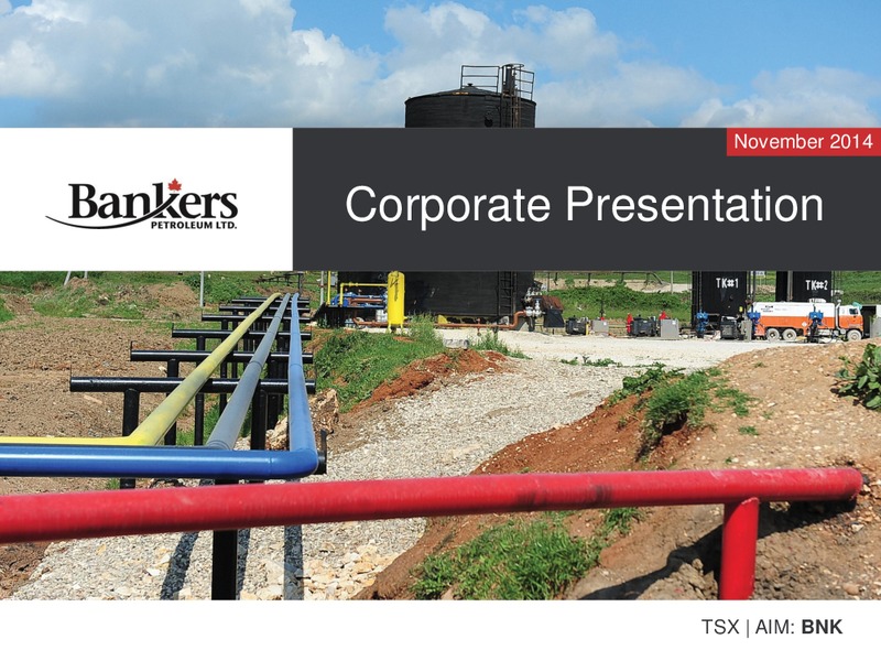 Corporate Presentation – Bankers Petroleum Ltd. – slide 1