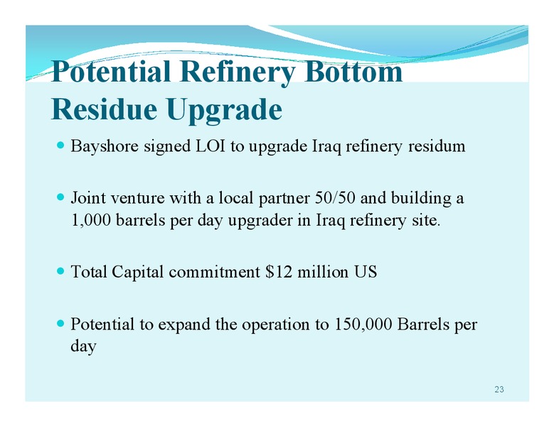 Investor Presentation – Bayshore Petroleum Corp. – slide 22