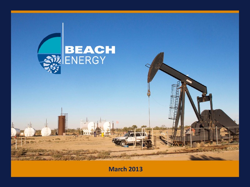 MARCH 2013 INVESTOR PRESENTATION – Beach Energy Limited – slide 1