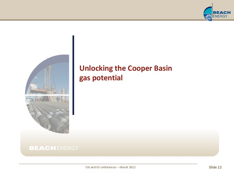 CITI CONFERENCE AND GOLDMAN SACHS CONFERENCE – Beach Energy Limited – slide 11