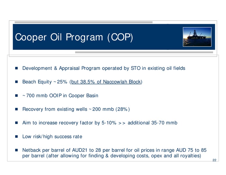 MARCH 2007 INVESTORS PRESENTATION – Beach Energy Limited – slide 22