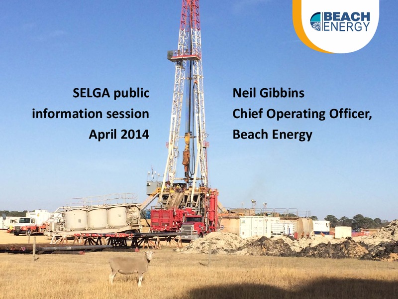 SELGA PUBLIC INFORMATION SESSION – Beach Energy Limited – slide 1