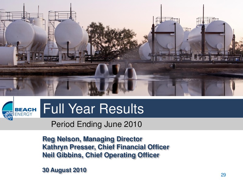 JUNE 2010 FULL YEAR RESULTS – Beach Energy Limited – slide 28