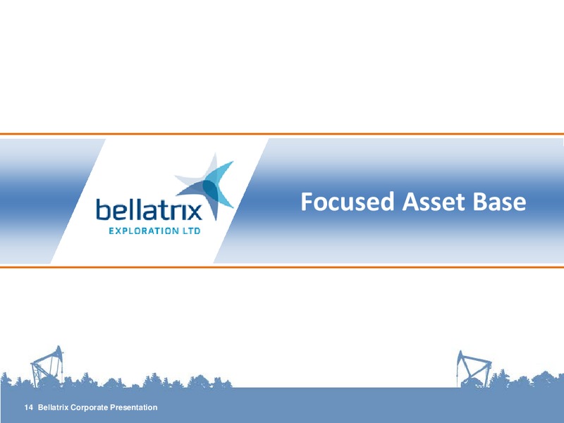 CORPORATE PRESENTATION – Bellatrix Exploration Ltd. – slide 13