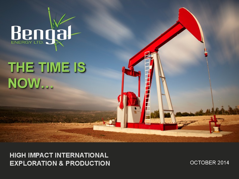 HIGH IMPACT INTERNATIONAL – Bengal Energy Ltd – slide 1