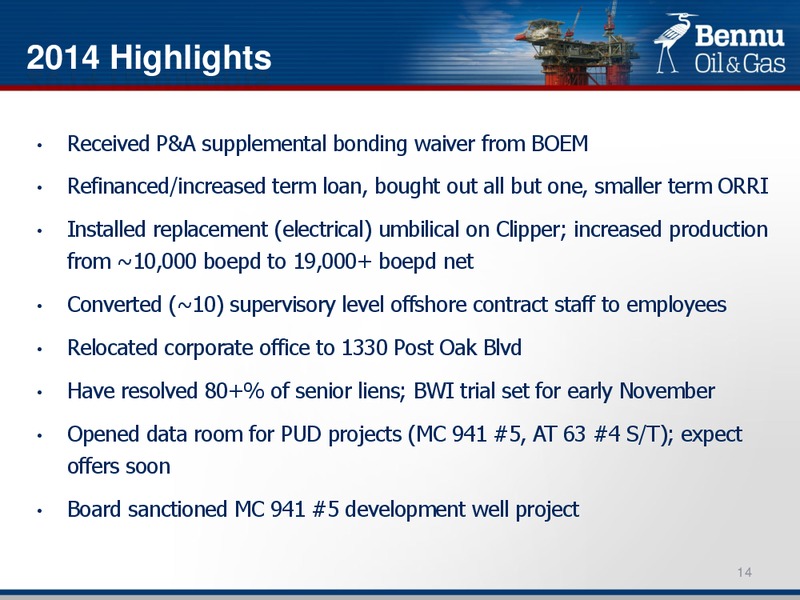 2014 HOULIHAN LOKEY ENERGY CONFERENCE – Bennu Oil and Gas Llc – slide 13