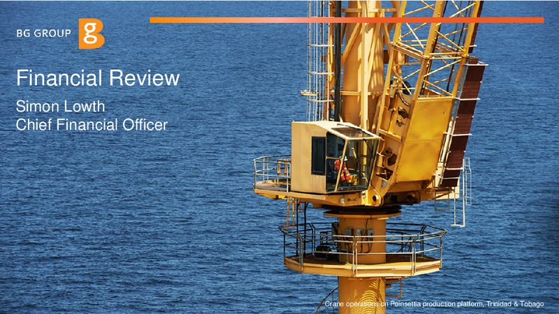 2013 Q4 & Full Year Results and 2014 Outlook – BG Group – slide 4