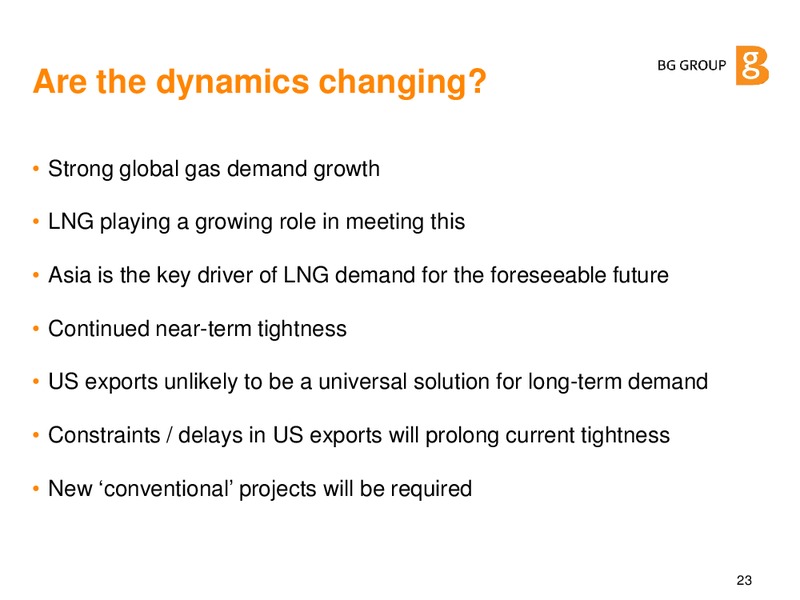 LNG Are the Dynamics Changing – BG Group – slide 22