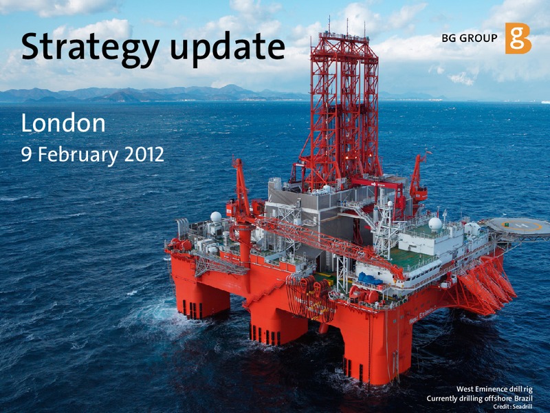 February 2012 Strategy Update – BG Group – slide 73