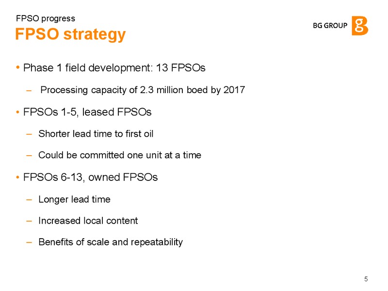 FPSO progress – BG Group – slide 4