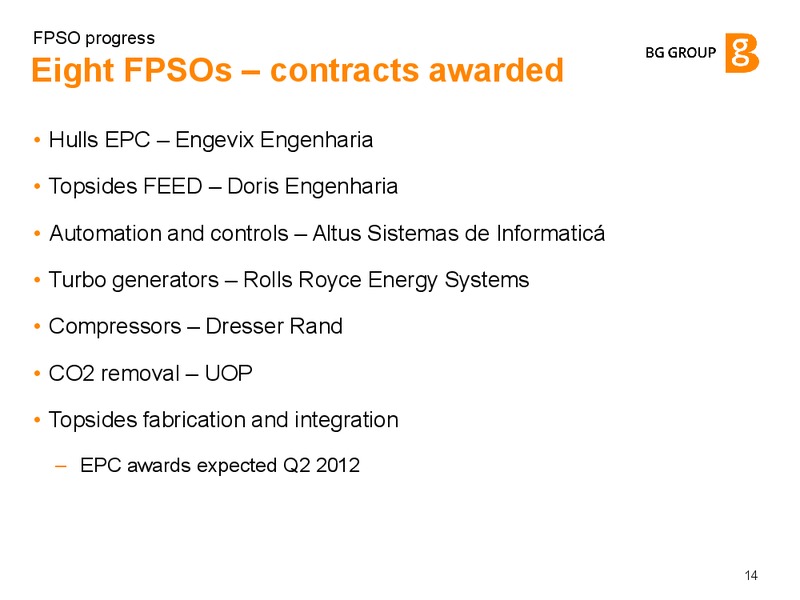 FPSO progress – BG Group – slide 13