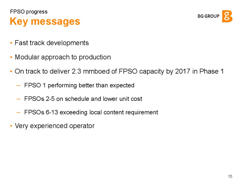 FPSO progress – BG Group – slide 14