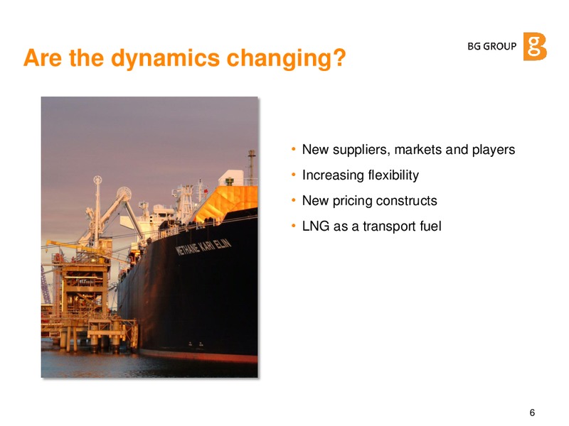 Are the Dynamics of the LNG Industry Changing – BG Group – slide 5