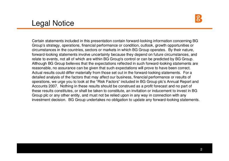 Strategy and Q1 Results 2008 – BG Group – slide 2