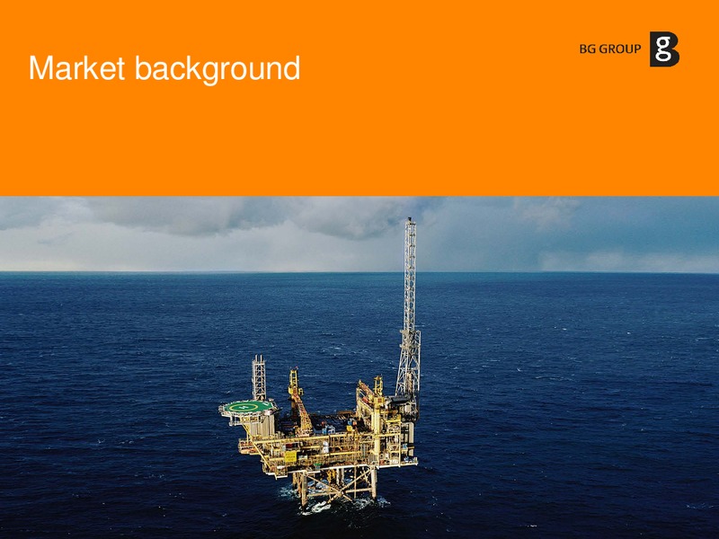 Q2 2011 Results and Strategy – BG Group – slide 10