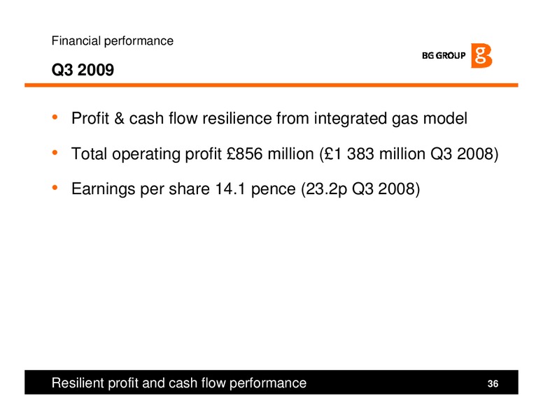 Strategy and Q3 2009 Results Presentation – BG Group – slide 36