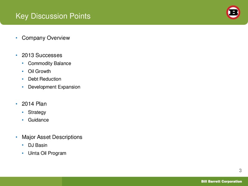SIMMONS 14TH ANNUAL ENERGY CONFERENCE – Bill Barrett Corp. – slide 2