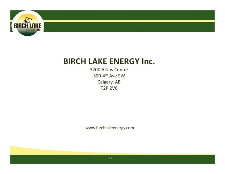 Investor Presentation – Birch Lake Energy Inc. – slide 13