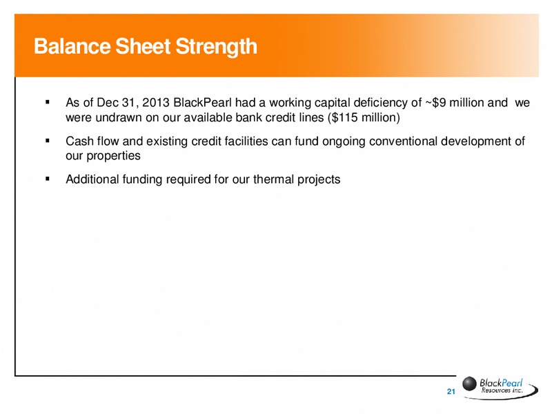 CORPORATE PRESENTATION – Blackpearl Resources, Inc. – slide 20