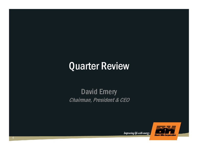 Q1 2009 EARNINGS CALL – Black Hills Corporation – slide 3