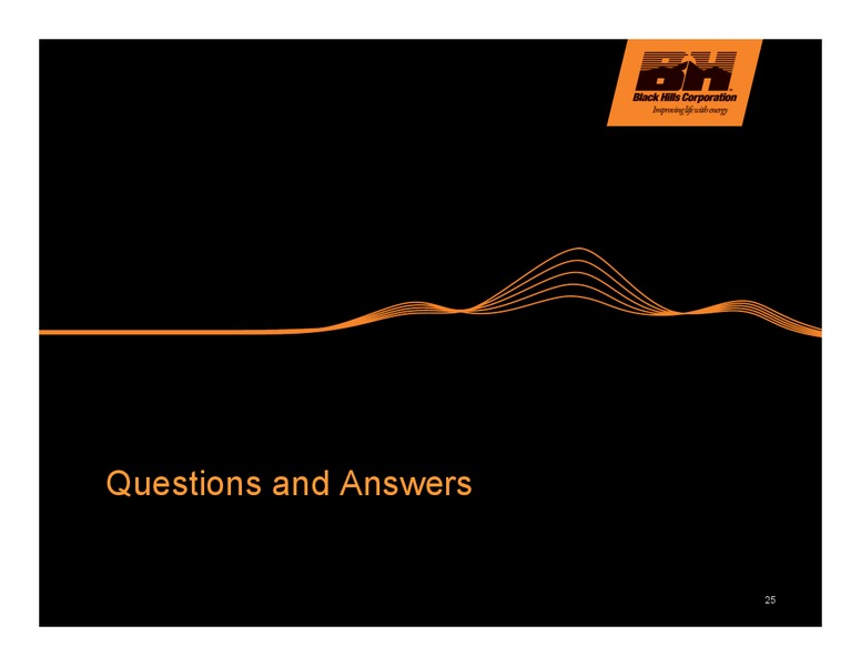 Q2 2011 EARNINGS CALL – Black Hills Corporation – slide 24
