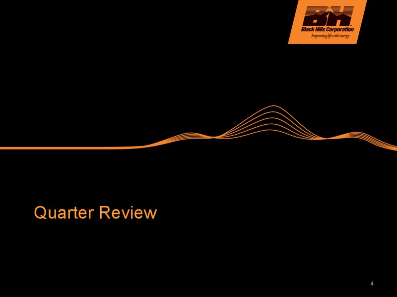Q3 2011 EARNINGS CALL – Black Hills Corporation – slide 3