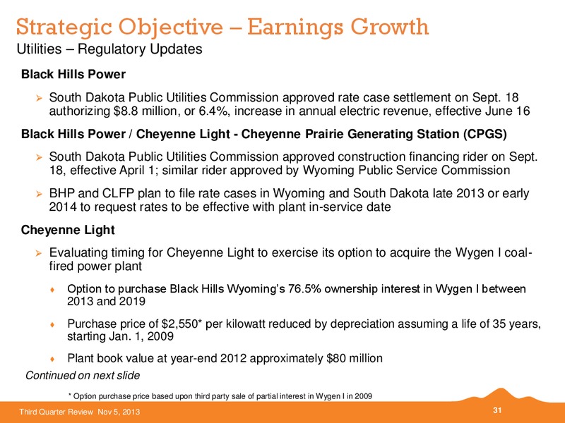 Q3 2013 EARNINGS CALL – Black Hills Corporation – slide 30