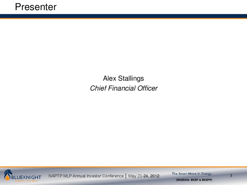 NAPTP MLP INVESTOR CONFERENCE – Blueknight Energy Partners, L.P. – slide 2