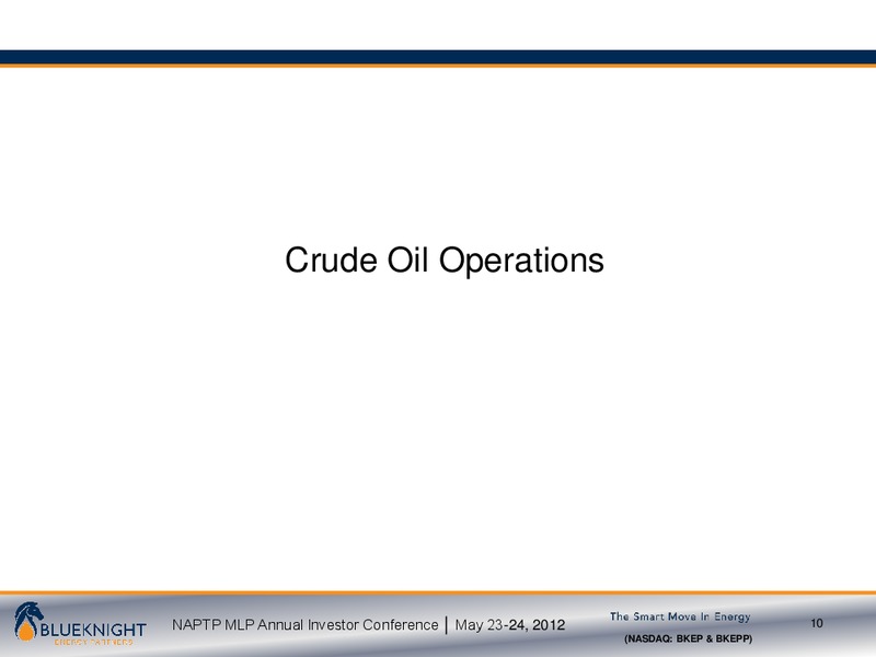 NAPTP MLP INVESTOR CONFERENCE – Blueknight Energy Partners, L.P. – slide 9