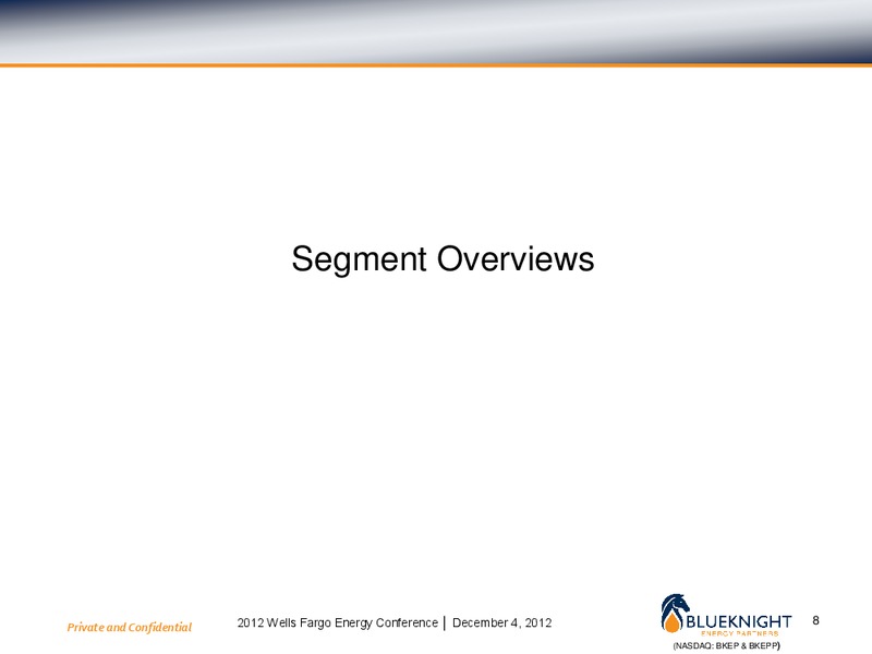 2012 WELLS FARGO ENERGY CONFERENCE – Blueknight Energy Partners, L.P. – slide 7