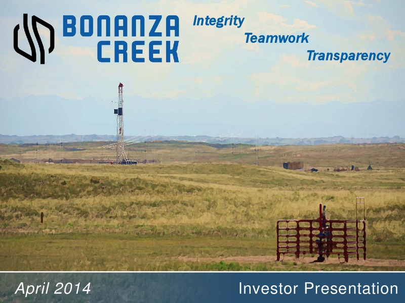 April 2014 Investor Presentation – Bonanza Creek Energy, Inc. – slide 1
