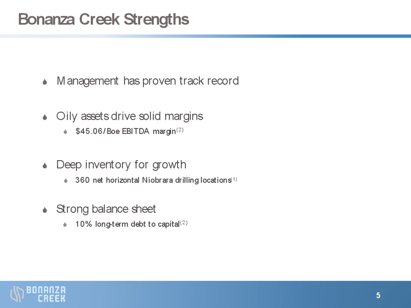 AUGUST 2012 INVESTOR PRESENTATION – Bonanza Creek Energy, Inc. – slide 4